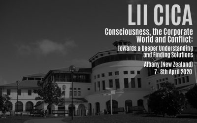 LII CICA: Consciousness, the Corporate World and Conflict: towards a Deeper Understanding and Finding Solutions – Albany (New Zealand), 7th-8th April 2020