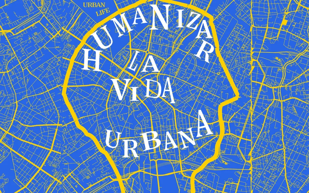HUMANIZING URBAN LIFE – 2nd of July 2026